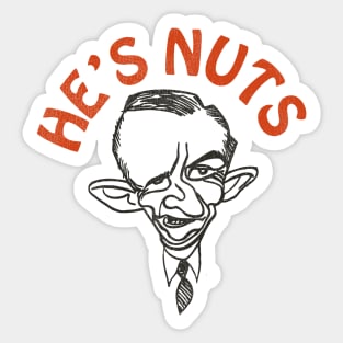 Ross Perot is Nuts! Sticker